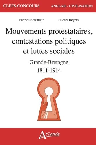 Mouvements protestataires, contestations politiques et luttes sociales en Grande Bretagne: