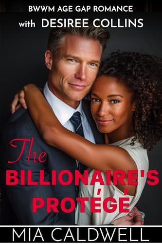 The Billionaire's Protégé: BWWM Age Gap Romance