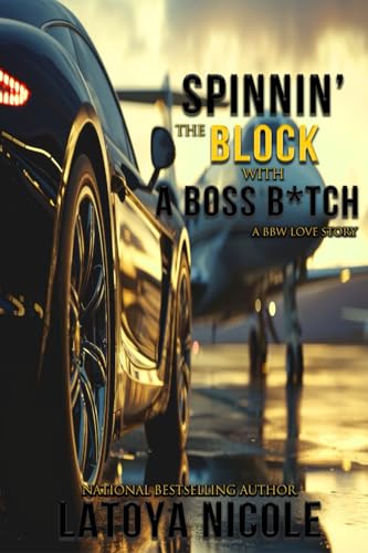 SPINNIN THE BLOCK WITH A BOSS B*TCH book cover