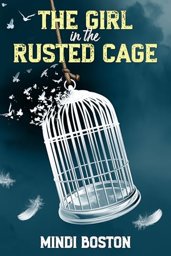 The Girl in the Rusted Cage