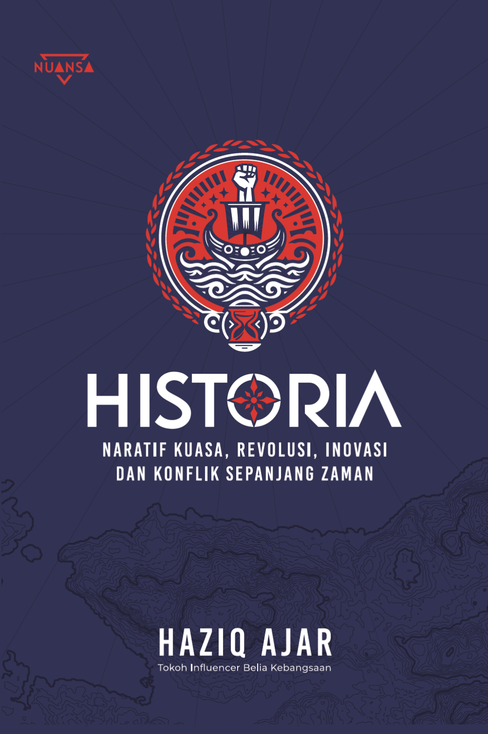 Historia: Naratif Kuasa, Evolusi, Inovasi dan Konflik Sepanjang Zaman