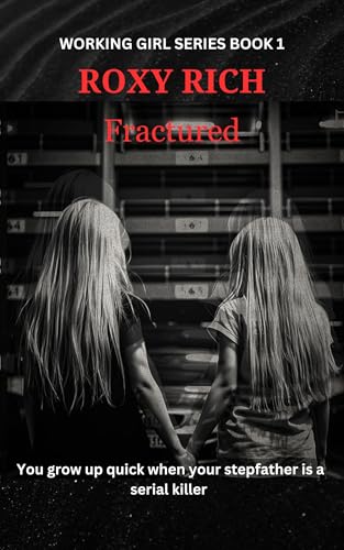 Fractured: WORKING GIRL SERIES BOOK 1