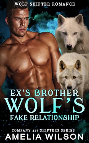 Ex's Brother Wolf's Fake Relationship