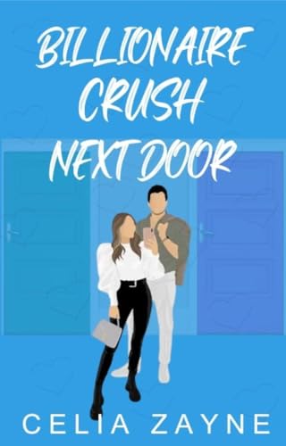 Billionaire Crush Next Door