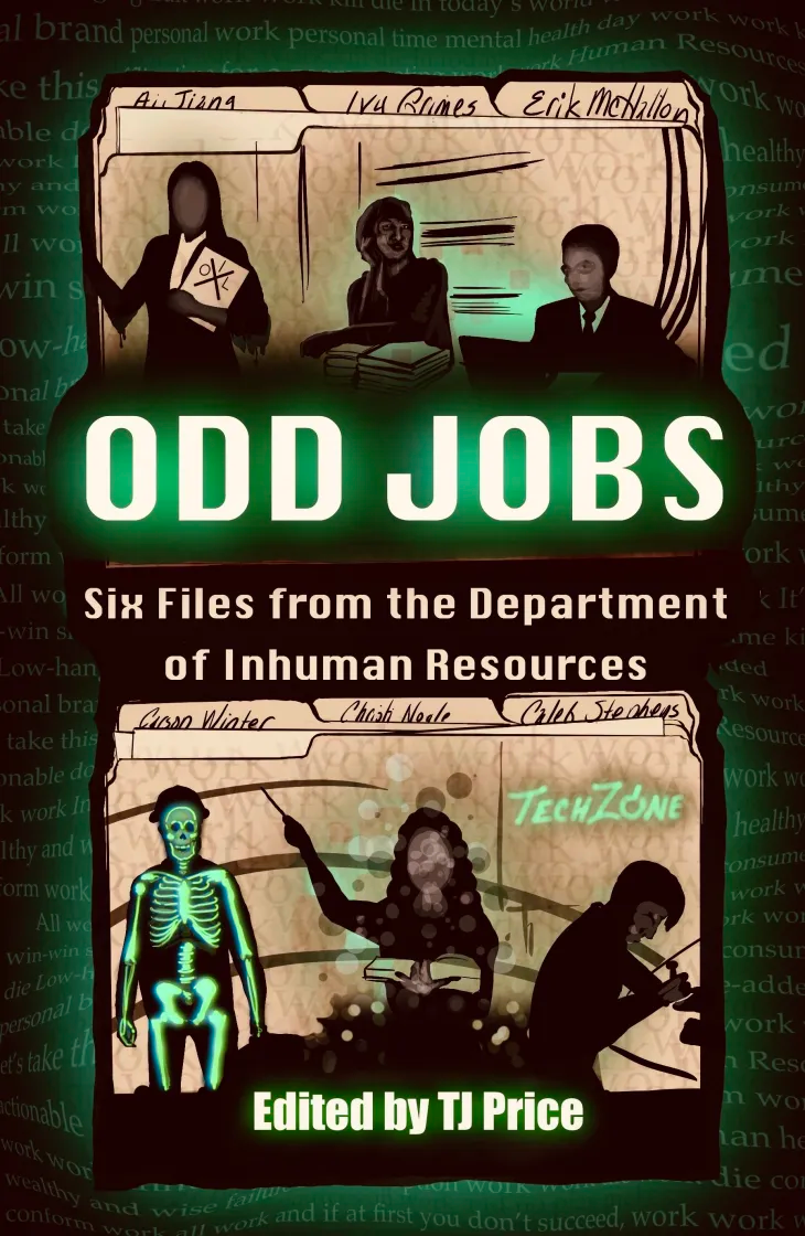 Odd Jobs: Six Files from the Department of Inhuman Resources