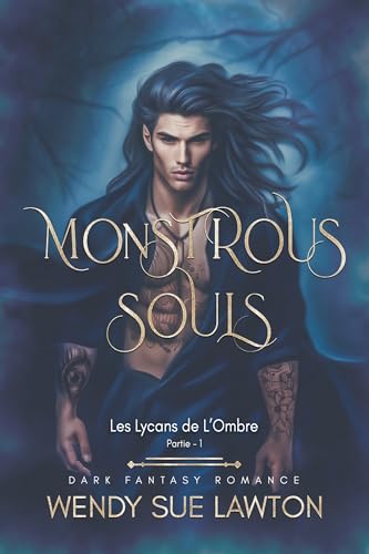 Monstrous Souls: Les Lycans de l'Ombre - partie 1 (édition française)