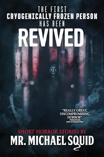 The First Cryogenically Frozen Person Has Been Revived: 20 Terrifying Tales