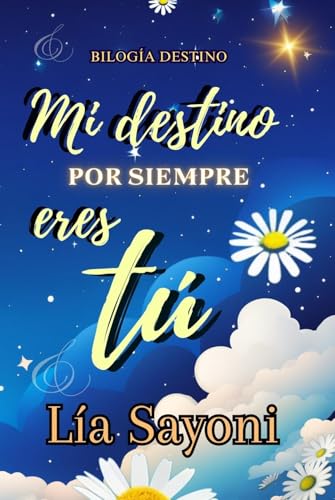 Mi destino por siempre eres tú: Novela de segundas oportunidades. Amor en el trabajo. Romance contemporáneo