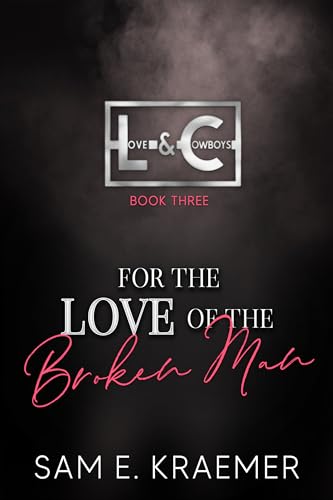For the Love of the Broken Man