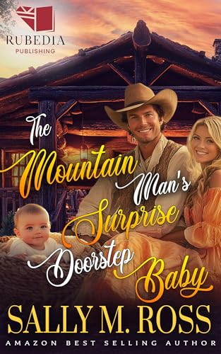 The Mountain Man's Surprise Doorstep Baby: A Western Historical Romance Book