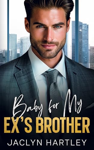 Baby for My Ex's Brother