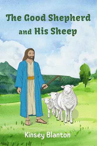 The Good Shepherd and His Sheep
