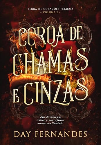Coroa de Chamas e Cinzas (Terra de corações ferozes - Vol 2)