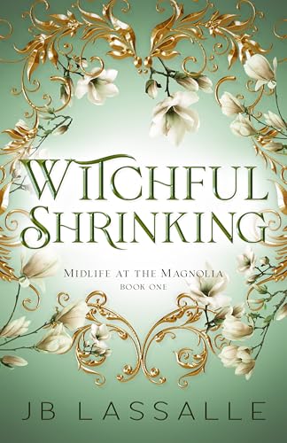 Witchful Shrinking: Women's Fiction with a Magical Midlife Twist