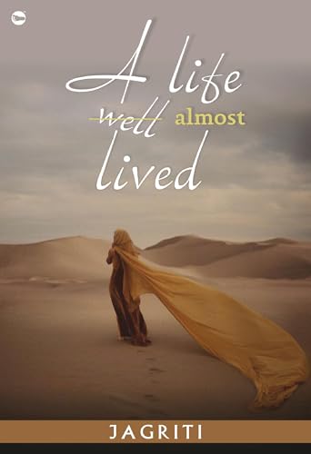 A LIFE ALMOST LIVED