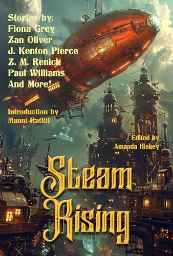 Steam Rising: Tales of steampunk and wondrous inventions