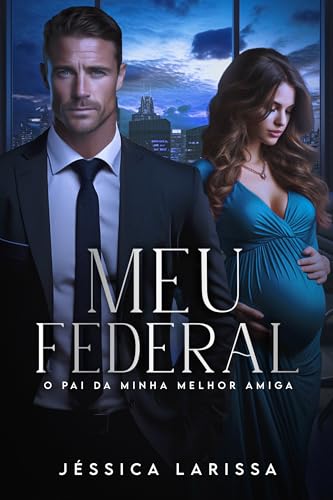 Meu Federal: O pai da minha melhor amiga