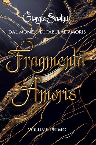 Fragmenta Amoris: Volume 1 (Fabulae Amoris)