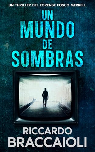 Un Mundo de Sombras: Un Thriller del Forense Fosco Merrell (Serie Forense, investigación y misterio en Akeron City. nº 3)