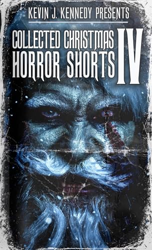 Collected Christmas Horror Shorts IV