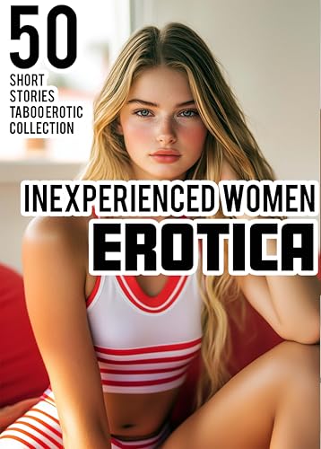 INEXPERIENCED WOMEN!