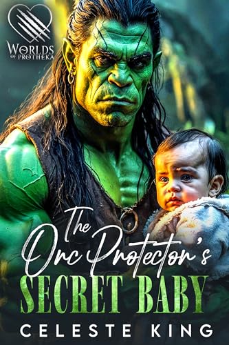 The Orc Protector's Secret Baby: A Secret Baby Orc Romance