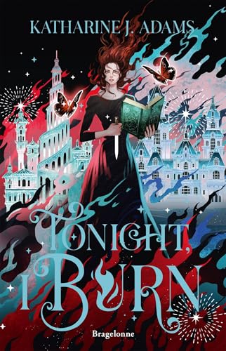 Tonight, I Burn (Les Sorcières de Halstett, #1)
