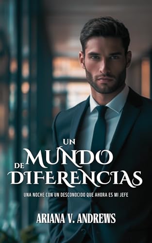 Un mundo de diferencias: Una noche con un desconocido que ahora es mi jefe (Lidiando con el jefe)
