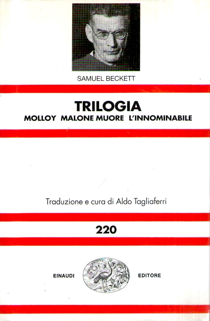 Trilogia. Molloy­ - Malone muore­ - L'innominabile