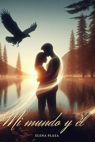 Mi mundo y él: Novela de fantasía romántica