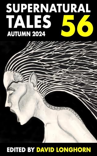 Supernatural Tales 56: Autumn 2024