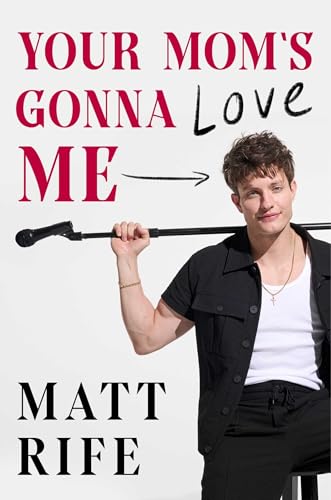 Your Mom's Gonna Love Me book cover