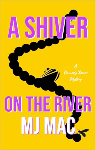 A Shiver on the River: A Kennedy Reeves Mystery