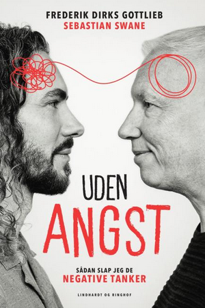 Uden angst: Sådan slap jeg de negative tanker
