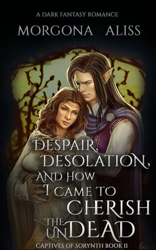Despair, Desolation, and How I Came to Cherish the Undead