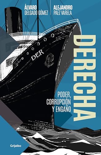 Derecha: Poder, corrupción y engaño