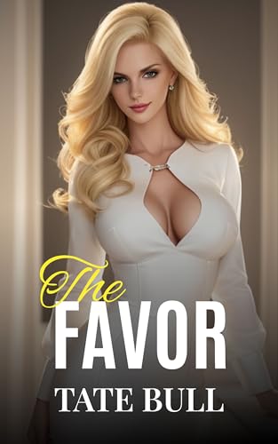 The Favor: A Steamy Slice of Life Romance