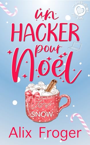 Un Hacker pour Noël: Romance de Noël