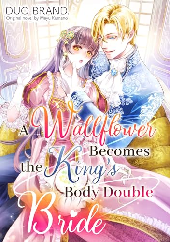 A Wallflower Becomes the King’s Body Double Bride