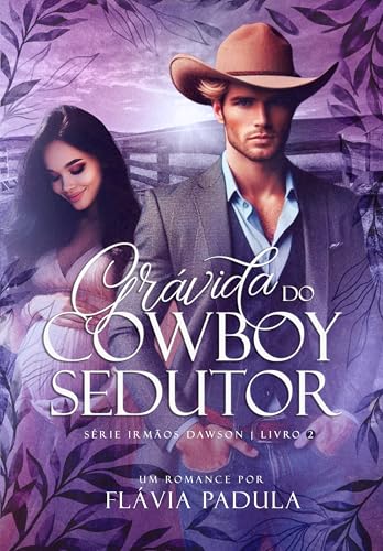 Grávida do Cowboy Sedutor (Irmãos Dawson Livro 2)