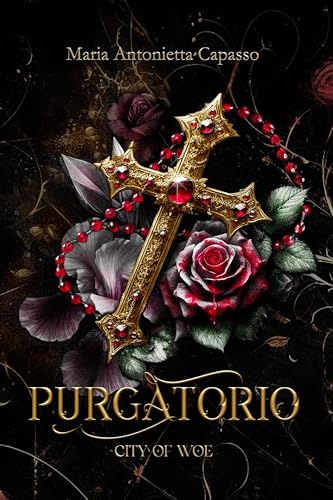 Purgatorio (City of Woe Series: Divina Commedia - dark mafia retelling Vol. 2)