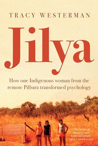 Jilya: How one Indigenous woman from the remote Pilbara transformed psychology