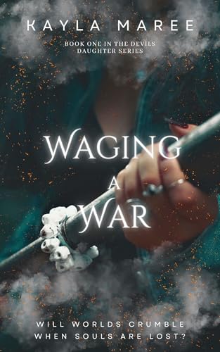 Waging A War: Devil's Daughter Book One