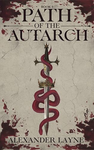 Path of the Autarch: An Action & Adventure Progression Fantasy Series