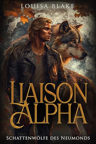 Liaison Alpha (La Meute du Loup de la Lune Sombre t. 1)
