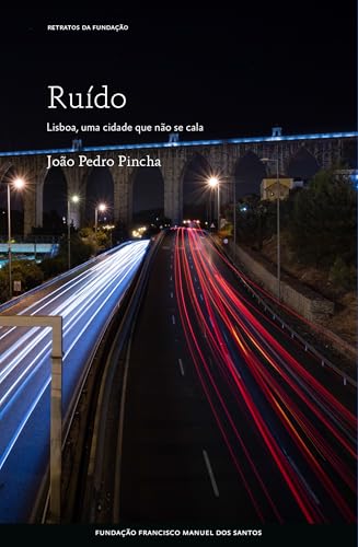 Ruído, Lisboa, uma cidade que não se cala