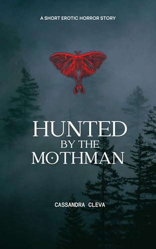 Hunted by the Mothman: A Short Erotic Horror Story