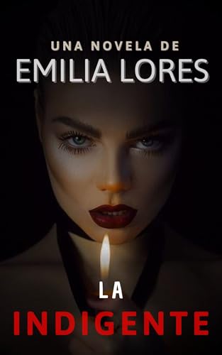 La Indigente: Novela Romántica Contemporánea