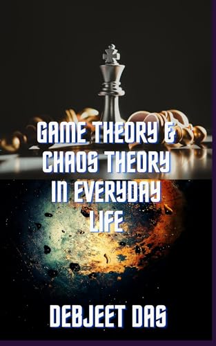 Game theory and Chaos theory in everyday life