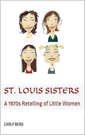 St. Louis Sisters: A 1970s Retelling of Little Women